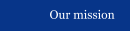 Our mission